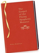 Gospel of the Flying Spaghetti Monster